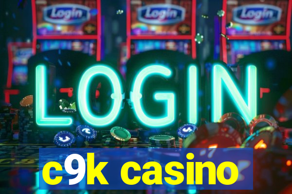 c9k casino